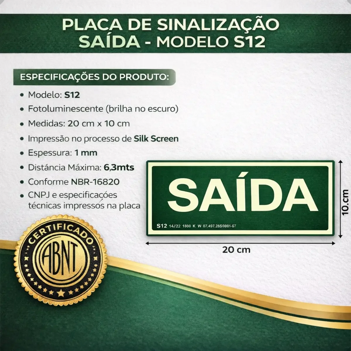 placa saída S12 fotoluminescente Placa Saída S12 Fotoluminescente 20x10 NBR Verde em imagem principal Visual Sete - imagem 4